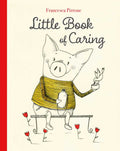 Little Book of Caring by Francesca Pirrone