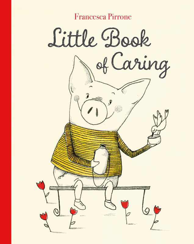 Little Book of Caring by Francesca Pirrone
