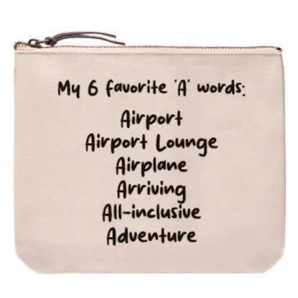 Large Canvas Zipper Pouch - "6 A Words... Airport... Adventure"
