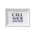 Call Your Mother Ceramic Tray