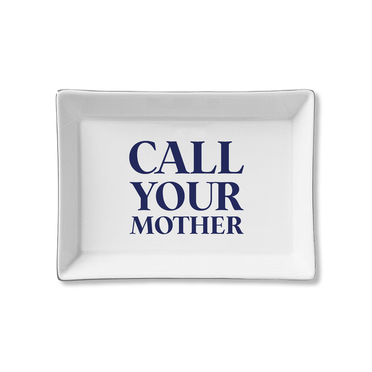 Call Your Mother Ceramic Tray