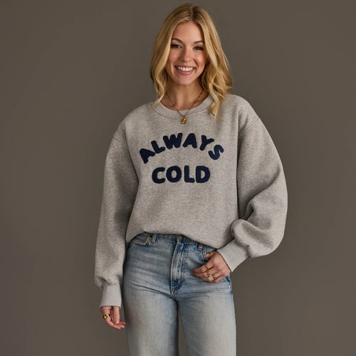 Always Cold Embroidered Sweatshirt