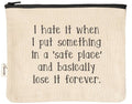 Medium Canvas Zipper Pouch - "Put in a Safe Place... Lost Forever"