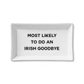 Ceramic Tray - Irish Goodbye