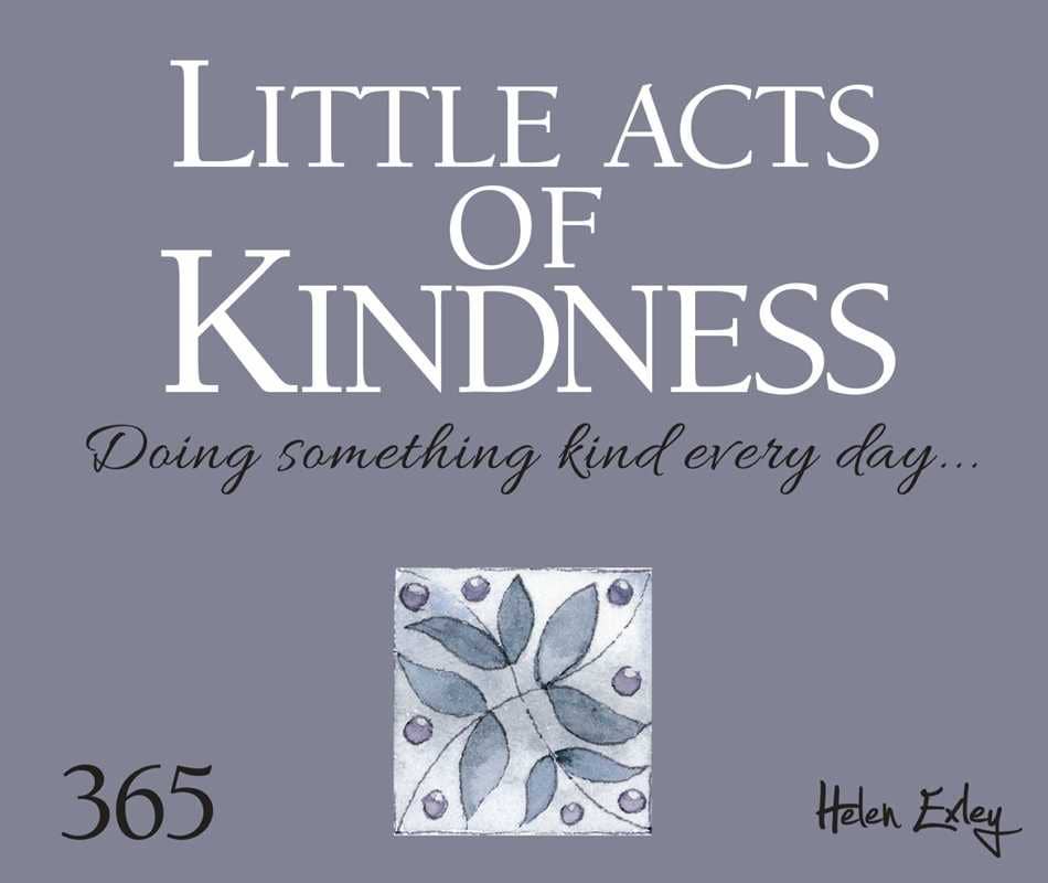 Little Acts of Kindness by Helen Exley