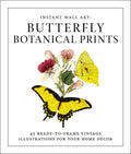 Instant Wall Art - Butterfly Botanical Prints by Adams Media
