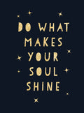 Do What Makes Your Soul Shine by Hachette Book Group