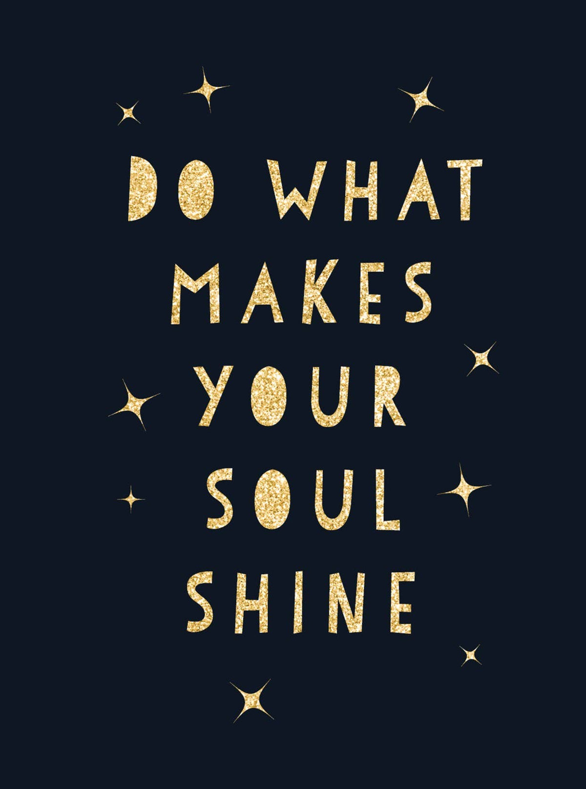 Do What Makes Your Soul Shine by Hachette Book Group