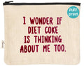 Medium Puff Print Canvas Zipper Pouch - "Diet Coke... Me Too?"
