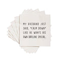 Cocktail Napkins - "My Husband Said Calm Down..." - 20 Pack