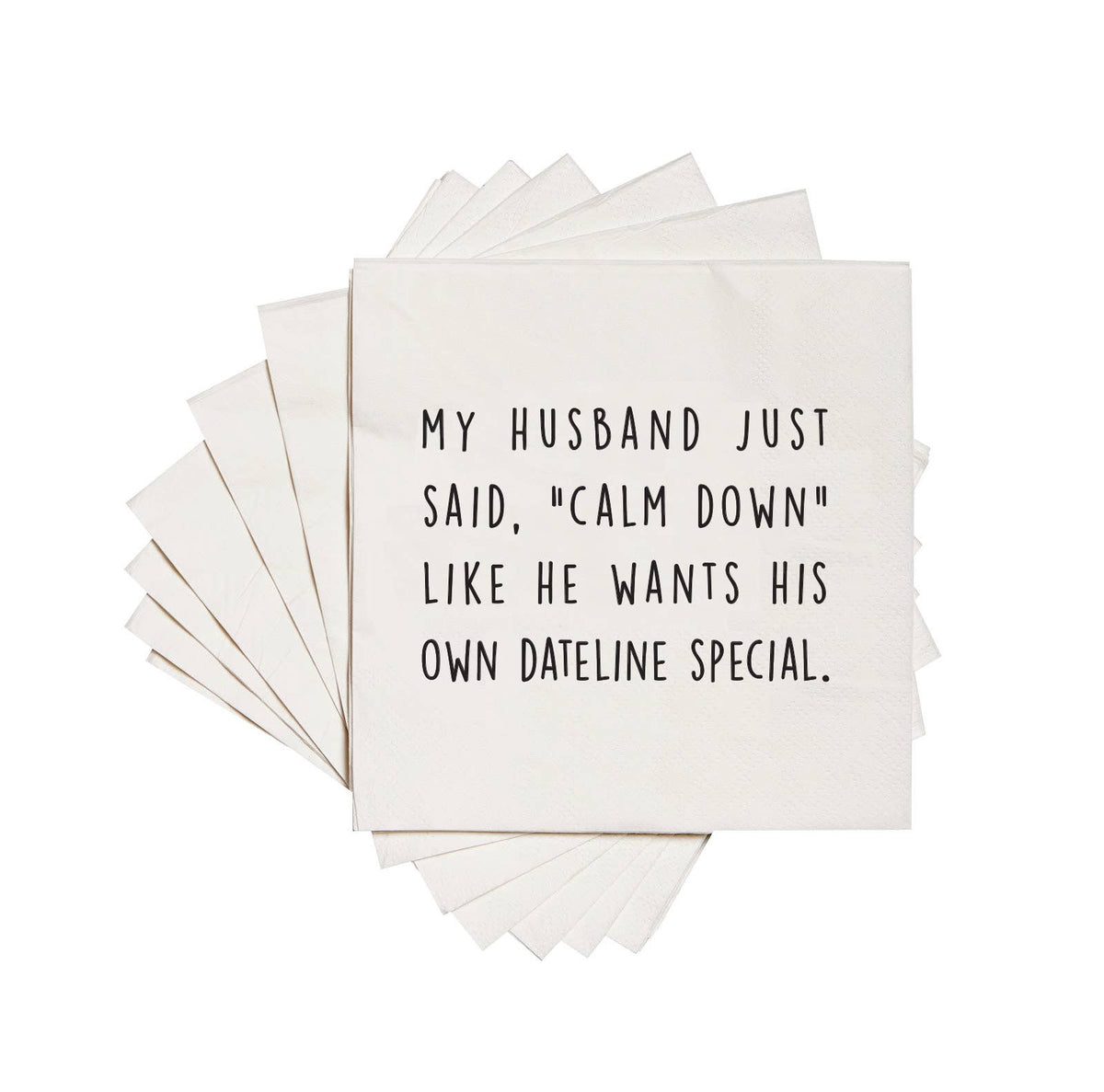 Cocktail Napkins - "My Husband Said Calm Down..." - 20 Pack