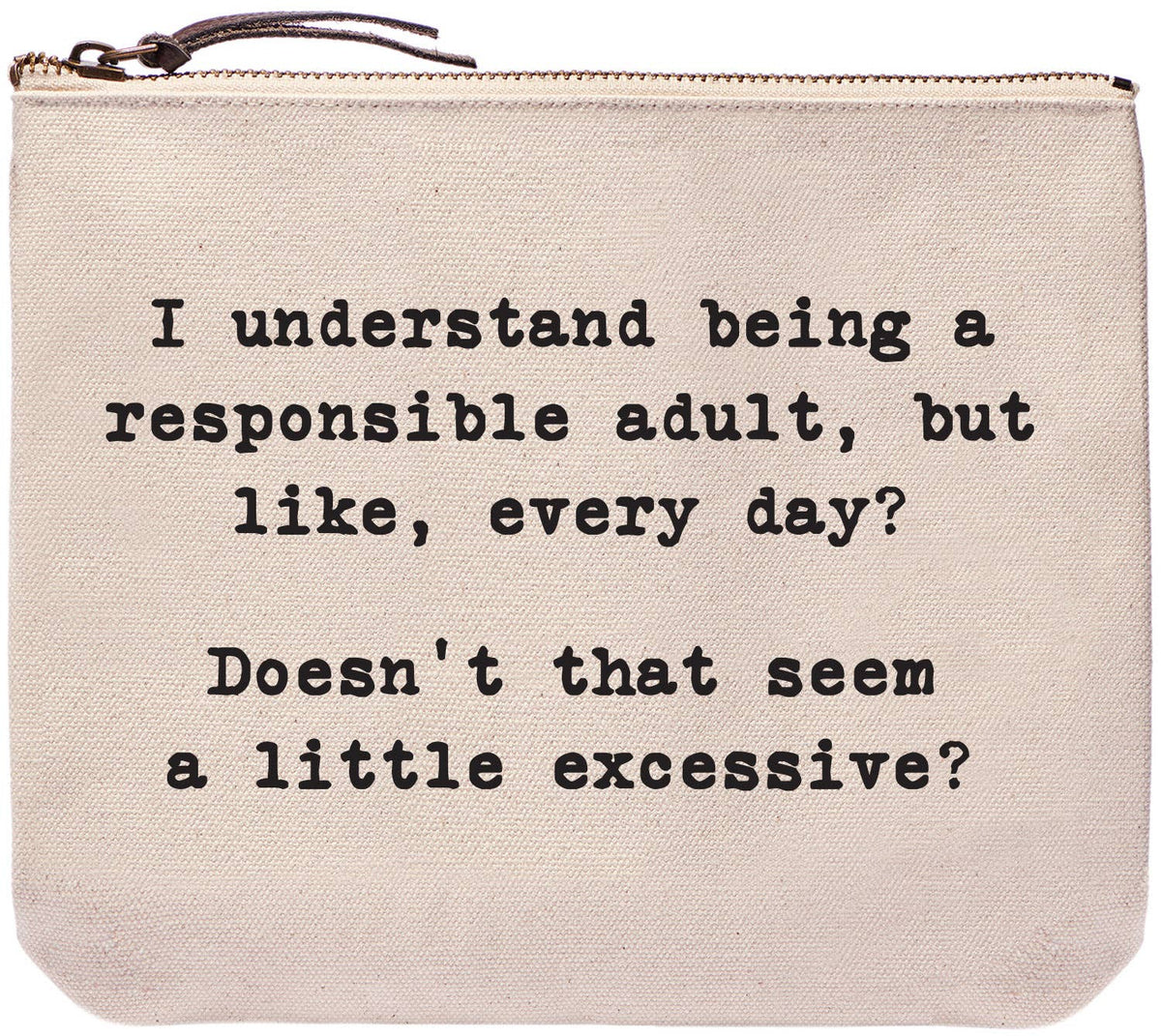 Large Canvas Zipper Pouch - "Responsible Adult... Every Day?"